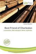 Best Friend Of Charleston edito da Culp Press