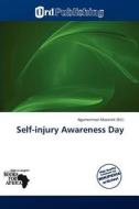 Self-Injury Awareness Day edito da Ord Publishing