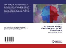 Occupational Therapy Combined with tDCS in Schizophrenia di Elahe Fathi Azar edito da LAP Lambert Academic Publishing