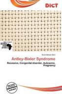 Antley-bixler Syndrome edito da Dict