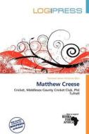 Matthew Creese edito da Log Press