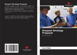 Dropout Strategy Proposal di Lucy Rada edito da Our Knowledge Publishing