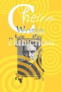 Cheiro's World Predictions di Cheiro (Pseudonym) edito da Iap - Information Age Pub. Inc.