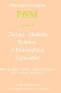 The Law-Medicine Relation: A Philosophical Exploration edito da Springer Netherlands