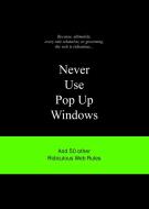 NEVER USE POP UP WINDOWS di Anneloes Van Gaalen edito da BIS PUBL