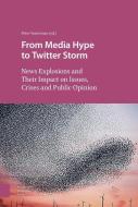 From Media Hype to Twitter Storm edito da Amsterdam University Press