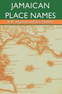 Jamaican Place Names di B. W. Higman, B. J. Hudson edito da The University of the West Indies Press