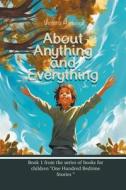 About anything and everything di Victoria Harwood edito da Victoria Harwood