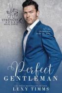 Perfect Gentleman di Lexy Timms edito da Independently Published