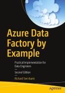 Azure Data Factory by Example di Richard Swinbank edito da APRESS