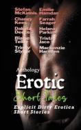 Erotic Short Tales: Explicit Dirty Erotica Short Stories di Chaney Kees, Dakota Deece, Blaine Teller edito da LIGHTNING SOURCE INC