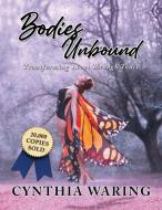 Bodies Unbound di Cynthia Waring edito da ReadersMagnet LLC
