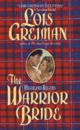 The Highland Rogues: Warrior Bride di Lois Greiman edito da Avon Books