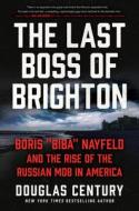 The Last Boss of Brighton di Douglas Century edito da HarperCollins