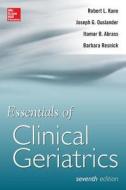 Essentials of Clinical Geriatrics di Robert L. Kane, Joseph G. Ouslander, Itamar B. Abrass, Barbara Resnick edito da McGraw-Hill Education Ltd