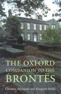 The Oxford Companion to the Brontes di Christine Alexander, Margaret Smith edito da Oxford University Press, USA