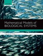 Mathematical Models of Biological Systems di Hugo van den Berg edito da Oxford University Press