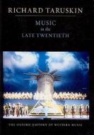 Music in the Late Twentieth Century di Richard Taruskin edito da OXFORD UNIV PR