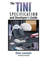 The Tini(tm) Specification And Developer's Guide di Don Loomis edito da Pearson Education