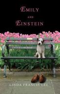 Emily and Einstein di Linda Francis Lee edito da ST MARTINS PR