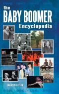 The Baby Boomer Encyclopedia di Martin Gitlin edito da ABC-CLIO