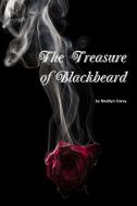 The Treasure of Blackbeard di Madilyn Carey edito da LULU PR