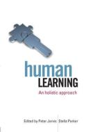 Human Learning di Peter Jarvis edito da Routledge