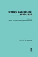 Women And Belief, 1852-1928 di Cox Jessica edito da Taylor & Francis Ltd