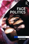 Face Politics di Jenny (University of Aberystwyth Edkins edito da Taylor & Francis Ltd