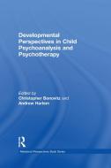 Developmental Perspectives in Child Psychoanalysis and Psychotherapy di Christopher Bonovitz, Andrew Harlem edito da Taylor & Francis Ltd