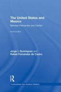 The United States and Mexico di Jorge I. Dominguez, Rafael Fernandez de Castro edito da Taylor & Francis Ltd