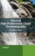 Practical High-performance Liq di Meyer edito da John Wiley & Sons