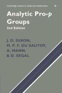 Analytic Pro-P Groups di J. D. Dixon, M. P. F. Du Sautoy, A. Mann edito da Cambridge University Press