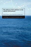 The Effects of UV Radiation in the Marine Environment di S. J. de Mora, Stephen J. de Mora, Maria Vernet edito da Cambridge University Press