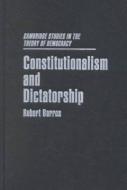 Constitutionalism and Dictatorship di Robert Barros edito da Cambridge University Press