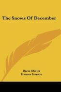 The Snows of December di Daria Olivier edito da Kessinger Publishing