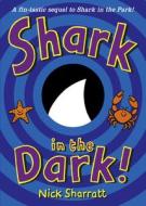 Shark in the Dark di Nick Sharratt edito da Random House Children's Publishers UK