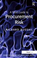 A Short Guide to Procurement Risk di Richard Russill edito da Routledge
