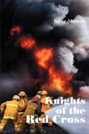 Knights of the Red Cross di Brian Massatt edito da iUniverse