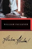 Absalom! Absalom! di William Faulkner edito da Random House LCC US