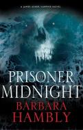 Prisoner of Midnight di Barbara Hambly edito da Severn House Publishers Ltd