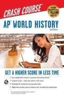 Ap(r) World History Crash Course, 2nd Ed., Book + Online di Jay P. Harmon edito da RES & EDUCATION ASSN