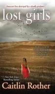 Lost Girls di Caitlin Rother edito da Kensington Publishing