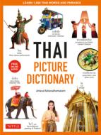 Thai Picture Dictionary: Learn 1,500 Key Thai Words and Phrases - The Perfect Visual Resource for Language Learners of A di Jintana Rattanakhemakorn edito da TUTTLE PUB