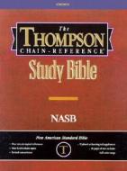 Thompson Chain Reference Study Bible-NASB edito da Kirkbride Bible Company