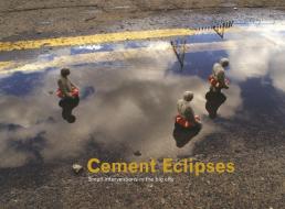 Cement Eclipses di Isaac Cordal edito da Carpet Bombing Culture