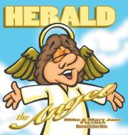 Herald the Angel di Mike Furches, Mary Jane Furches edito da MINDSTIR MEDIA