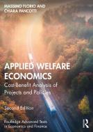 Applied Welfare Economics di Massimo Florio, Chiara Pancotti edito da Taylor & Francis Ltd