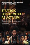 Strategic Social Media As Activism edito da Taylor & Francis Ltd