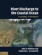 River Discharge to the Coastal Ocean di John D. Milliman, Katherine L. Farnsworth edito da Cambridge University Press